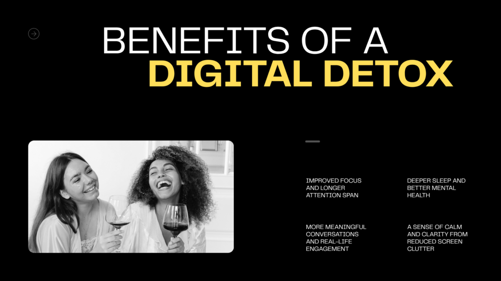 "Comprehensive Digital Detox and Dopamine Detox presentation covering the impact of excessive screen time, phone addiction, digital overload, psychological effects of constant connectivity, benefits of unplugging, popular detox methods, useful productivity and mindfulness tools, real-life case studies, warning signs of technology dependence, and practical steps to build healthier digital habits, improve focus, reduce stress, enhance well-being, and create a balanced relationship with technology."